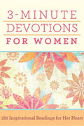 3-Minute Devotions for Women: 180 Inspirational Readings for Her Heart