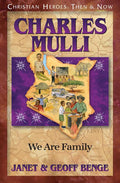 Charles Mulli: We Are Family (Christian Heroes: Then & Now)