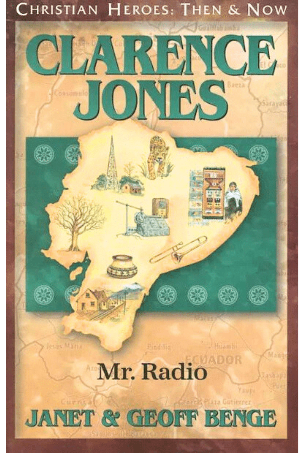 Clarence Jones: Mr. Radio (Christian Heroes: Then and Now)