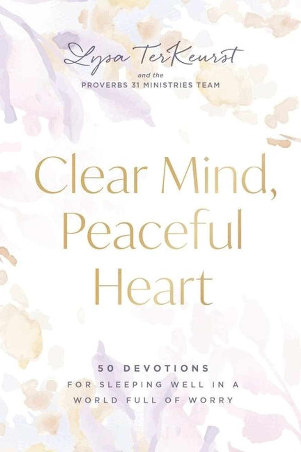 Clear Mind, Peaceful Heart: 50 Devotions for Sleeping Well in a World Full of Worry