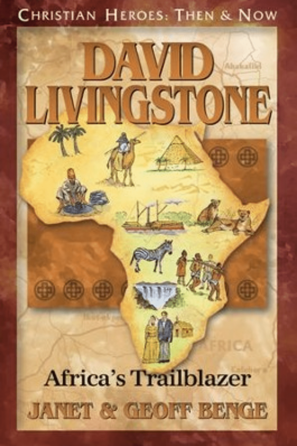 David Livingstone: Africa's Trailblazer (Christian Heroes: Then and Now)
