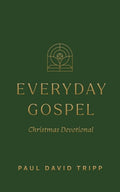 Everyday Gospel Christmas Devotional: 25 Daily Readings for Advent