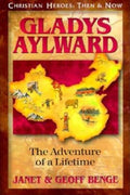Gladys Aylward: The Adventure of a Lifetime (Christian Heroes: Then and Now)