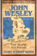 John Wesley: The World His Parish (Christian Heroes: Then and Now)