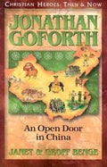 Jonathan Goforth: An Open Door in China (Christian Heroes: Then and Now)