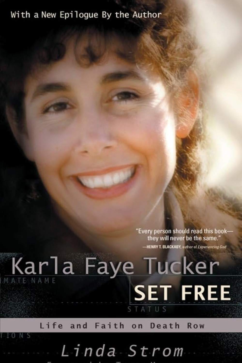Karla Faye Tucker Set Free: Life and Faith on Death Row