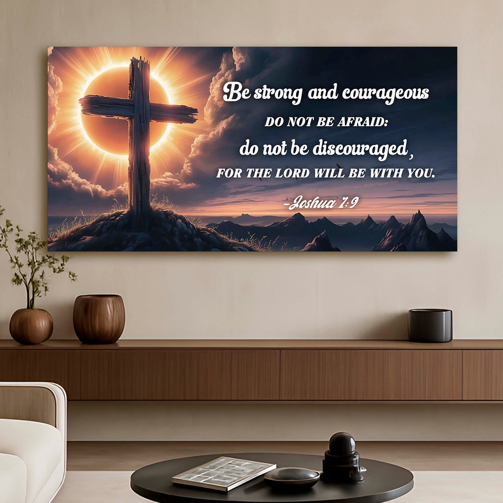 Joshua 1:9 - The Lord Will Be With You Faith Sign