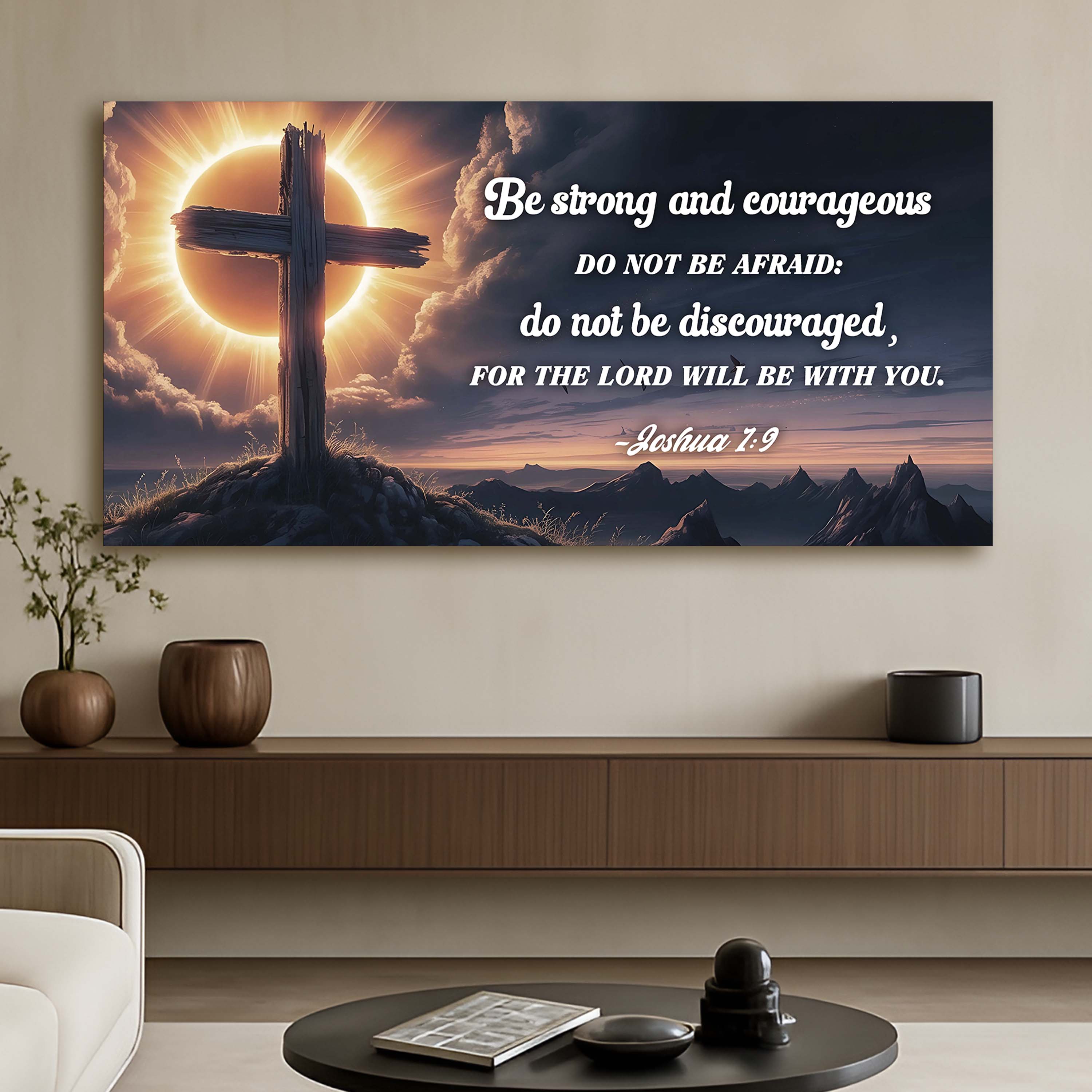 Joshua 1:9 - The Lord Will Be With You Faith Sign