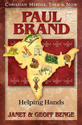 Paul Brand: Helping Hands (Christian Heroes: Then and Now)
