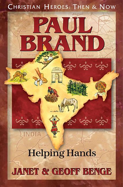 Paul Brand: Helping Hands (Christian Heroes: Then and Now)