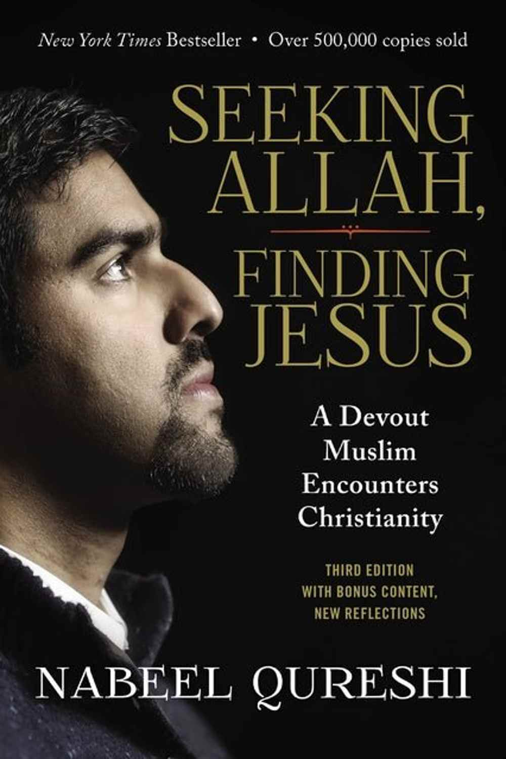 Seeking Allah, Finding Jesus: A Devout Muslim Encounters Christianity