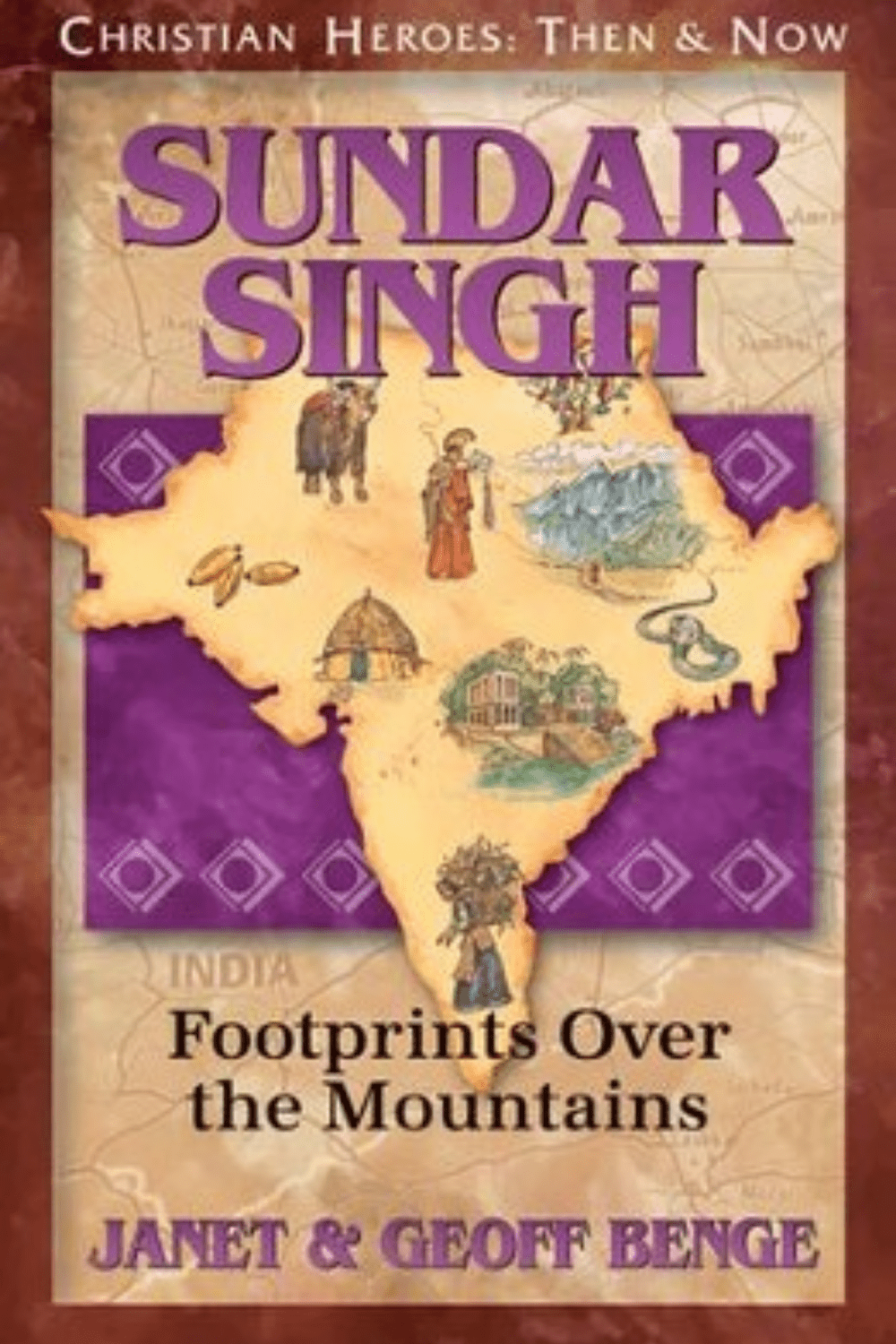 Sundar Singh: Footprints over the Mountains (Christian Heroes: Then and Now)