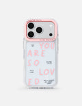 You Are So Loved Phone Case